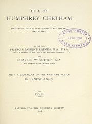 Cover of: Life of Humphrey Chetham, founder of the Chetham hospital and library, Manchester. by Francis Robert Raines