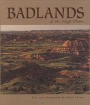 Badlands of the High Plains by Chuck Haney