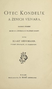 Cover of: Otec Kondeli k a z enich Vejvara by Igna t Herrmann