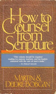 Cover of: How to counsel from Scripture by Martin Bobgan