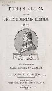 Cover of: Ethan Allen and the Green-Mountain heroes of '76 by Henry W. De Puy