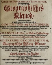 Cover of: Cimelium geographicum tripartitum, oder, Dreyfaches geographisches Kleinod by Tobias Beutel