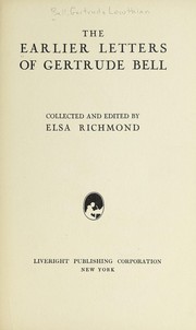 Cover of: The earlier letters of Gertrude Bell