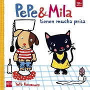 Cover of: Pepe & Mila tienen mucha prisa by Yayo Kawamura