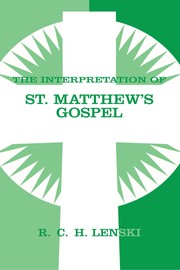 Cover of: The Interpretation of St. Matthew's Gospel by 