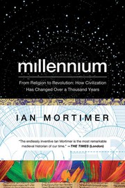 Cover of: Millennium: From Religion to Revolution: How Civilization Has Changed Over a Thousand Years