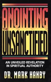 Cover of: Anointing the unsanctified