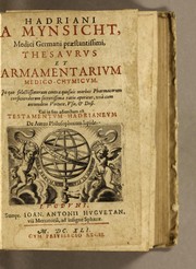 Cover of: Hadriani a Mynsicht, medici Germani praestantissimi, Thesaurus et armamentarium medico-chymicum by Adrian von Mynsicht, Adrian von Mynsicht