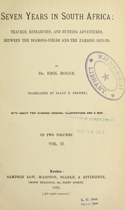 Cover of: Seven years in South Africa: travels, researches, and hunting adventures, between the diamond-fields and the Zambesi (1872-79)