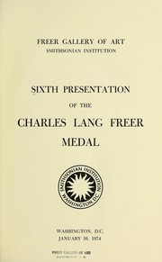 Sixth presentation of the Charles Lang Freer medal, January 16, 1974 by Freer Gallery of Art