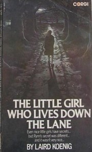 Cover of: The little girl who lives down the lane by Laird Koenig