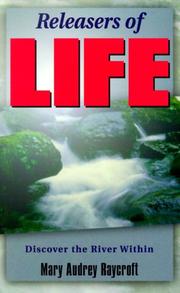 Cover of: Releasers of life: discover the river within