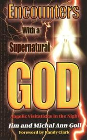Encounters with a supernatural God by Jim W. Goll