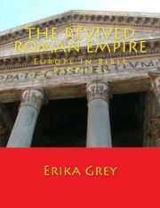 Cover of: The Revived Roman Empire: Europe In Bible Prophecy