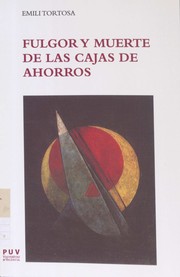 Cover of: Fulgor y muerte de las cajas de ahorro by 