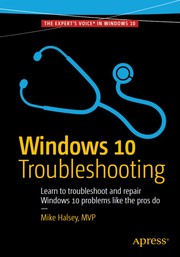 Cover of: Windows 10 Troubleshooting: Learn to troubleshoot and repair Windows 10 problems like the pros do