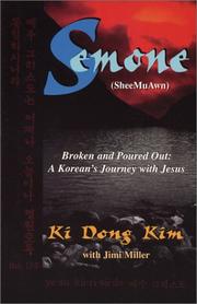 Cover of: Semone (SheeMuAwn): broken and poured out : a Korean's journey with Jesus