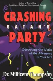 Cover of: Crashing Satan's Party: Destroying the Works of the Adversary in Your Life