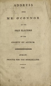 Cover of: Address from Mr. O'Connor to the free electors of the county of Antrim by Arthur O'Connor