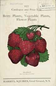 1922 catalogue and price list of berry plants, vegetable plants, flower plants by Harry L. Squires (Firm)