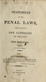 Cover of: A statement of the penal laws, which aggrieve the Catholics of Ireland | Denys Scully