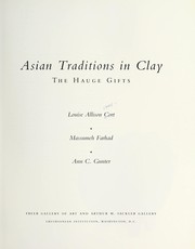 Cover of: Asian traditions in clay: the Hauge gifts