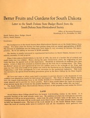 Cover of: Better fruits and gardens for South Dakota: letter to the South Dakota State Budget Board from the South Dakota State Horticultural Society