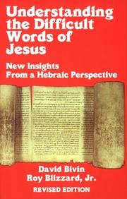 Cover of: Understanding the difficult words of Jesus: new insights from a Hebraic perspective