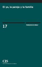 Cover of: El yo, la pareja y la familia : un lugar esencial para el reconocimiento y la valoración de la identidad personal by 