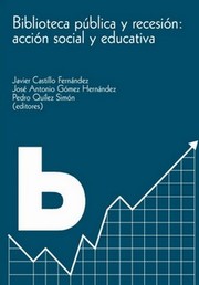 Cover of: La biblioteca pública frente a la recesión: Acción social y educativa