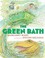 Cover of: The Green Bath