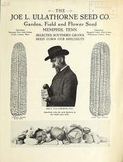 Cover of: The Joe L. Ullathorne Seed Co: garden, field and flower seed