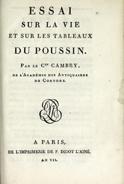 Cover of: Essai sur la vie et sur les tableaux du Poussin by Jacques Cambry