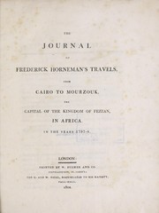 Cover of: The journal of Frederick Horneman's travels: from Cairo to Mourzouk, the capital of the kingdom of Fezzan, in Africa.