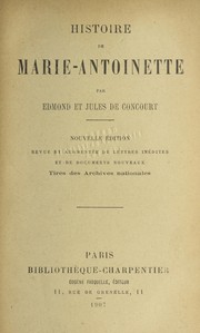 Cover of: Historie de Marie Antoinette by Edmond de Goncourt