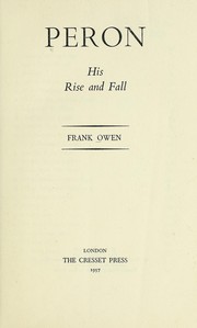 Cover of: Peron: his rise and fall.