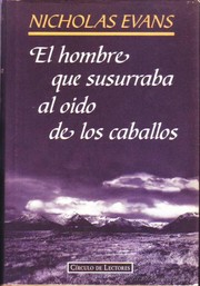 El hombre que susurraba al oído a los caballos by Evans, Nicholas