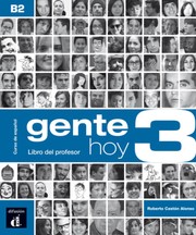 Cover of: Gente hoy 3, curso de español basado en el enfoque por tareas: Libro del profesor