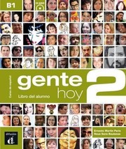 Cover of: Gente hoy 2. Curso de español basado en el enfoque por tareas. B1: Libro del alumno
