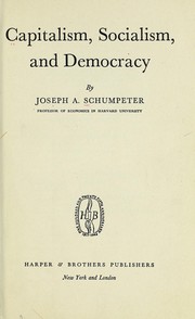Cover of: Capitalism, socialism, and democracy by Joseph Alois Schumpeter