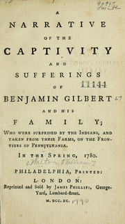 Cover of: A narrative of the captivity and sufferings of Benjamin Gilbert and his family by Walton, William, Walton, William