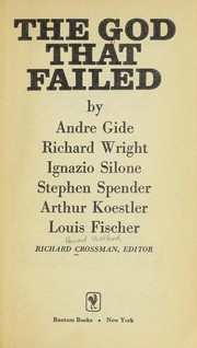 Cover of: The God that failed by by André Gide ... [et al] ; Richard Crossman, editor.