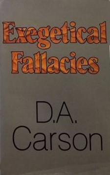 Exegetical fallacies by D. A. Carson