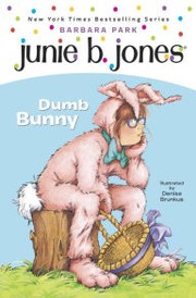 Cover of: Junie B., First Grader: Dumb Bunny