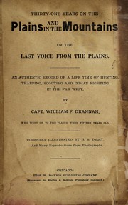 Cover of: Thirty-one years on the plains and in the mountains by William F. Drannan