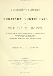Cover of: A descriptive catalogue of the Tertiary Vertebrata of the Fayûm, Egypt.