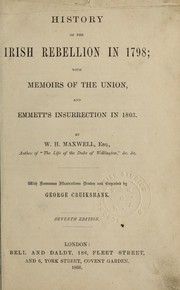 Cover of: History of the Irish rebellion in 1798: with memoirs of the Union, and Emmett's insurrection in 1803