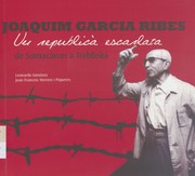 Cover of: Joaquim Garcia Ribes: un republicà escarlata : de Sumacàrcer a Treblinka