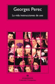 Cover of: La vida, instrucciones de uso by Georges Perec