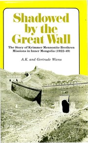 Cover of: Shadowed by the Great Wall by A. K. Wiens